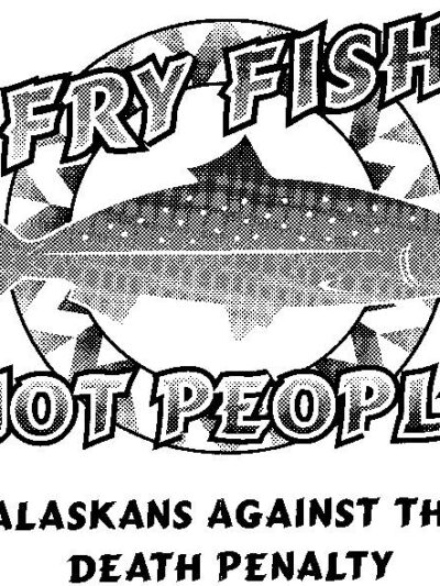 Alaskans Against the Death Penalty Fish Fry