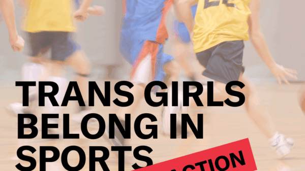 Trans girls belong in sports with take action request
