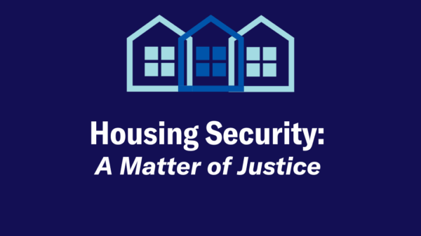 Housing Security: A Matter of Justice