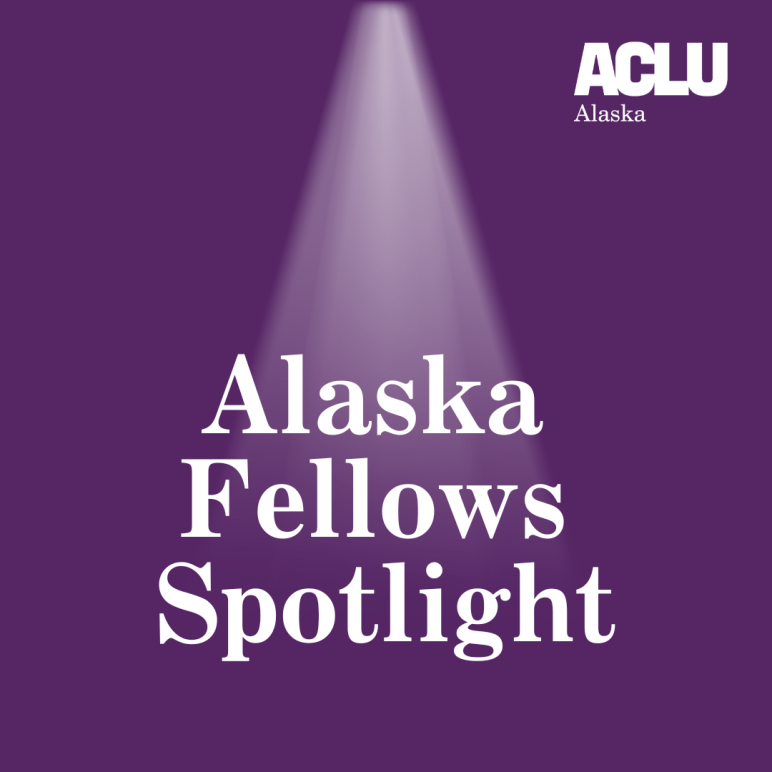 Alaska Fellows Spotlight