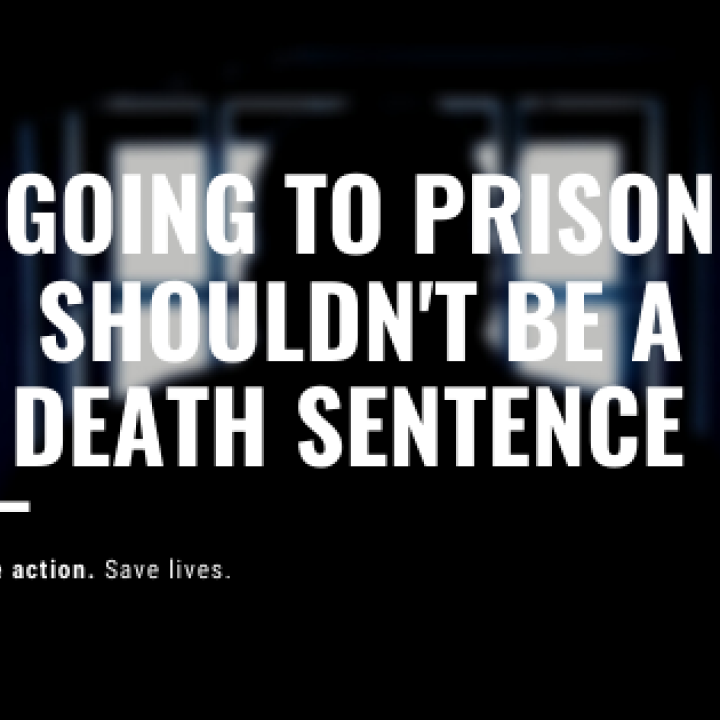 Going to prison shouldn't be a death sentence